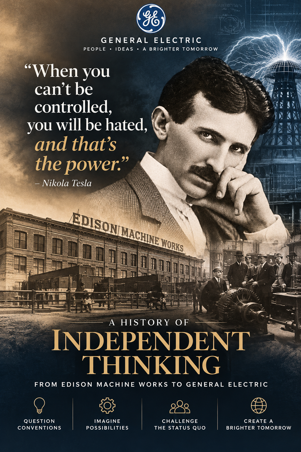 Poster: A History of Independent Thinking — from Edison Machine Works to General Electric, with a portrait of Nikola Tesla