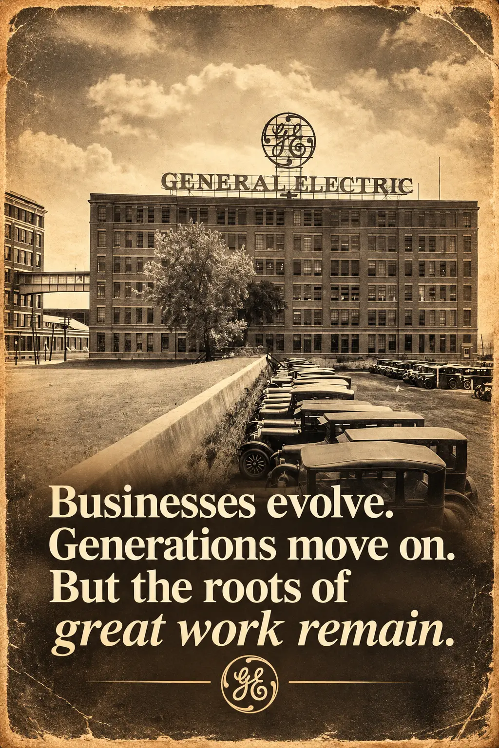 Businesses evolve. Generations move on. But the roots of great work remain.